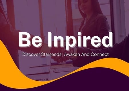 Be Inspired - Discover Starseeds - Awaken and Connect