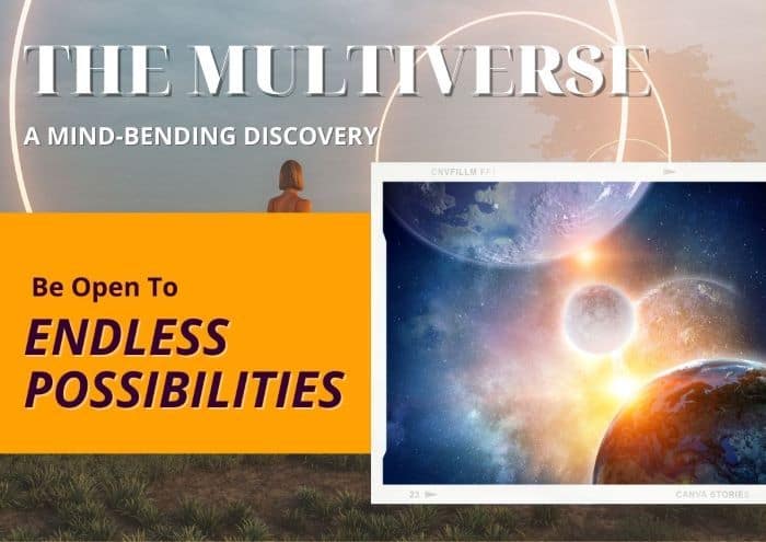 The Multiverse – Endless Possibilities