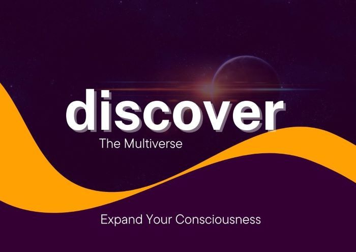 The Multiverse – Expand Consciousness